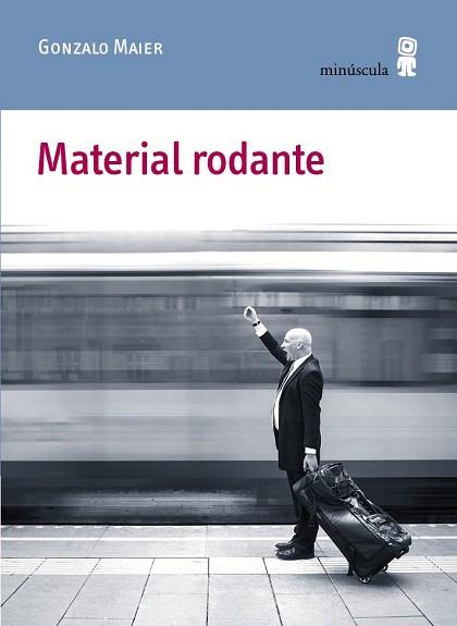 MATERIAL RODANTE | 9788494353932 | MAIER CRUZ, GONZALO | Llibres Parcir | Llibreria Parcir | Llibreria online de Manresa | Comprar llibres en català i castellà online