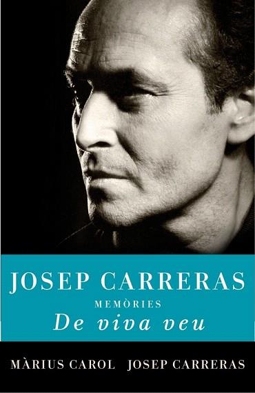 JOSEP CARRERAS MEMORIES DE VIVA VEU | 9788401387722 | CAROL MARIUS CARRERAS | Llibres Parcir | Llibreria Parcir | Llibreria online de Manresa | Comprar llibres en català i castellà online