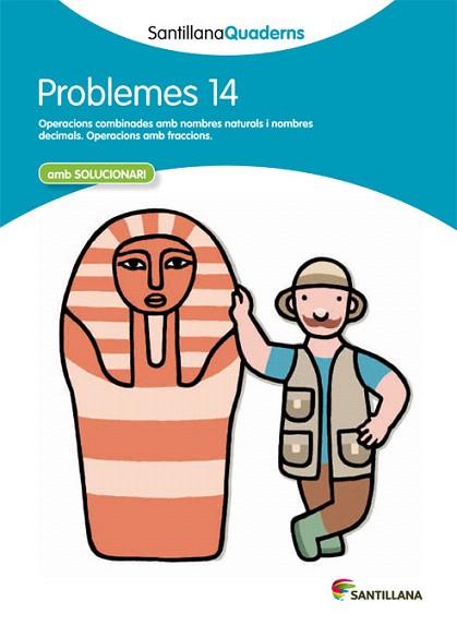 SANTILLANA QUADERNS PROBLEMES 14 SANTILLANA | 9788468014098 | Llibres Parcir | Llibreria Parcir | Llibreria online de Manresa | Comprar llibres en català i castellà online