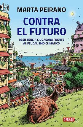CONTRA EL FUTURO | 9788418619212 | PEIRANO, MARTA | Llibres Parcir | Llibreria Parcir | Llibreria online de Manresa | Comprar llibres en català i castellà online