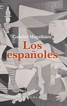 LOS ESPAÑOLES | 9788494366666 | MAGALHAES, GABRIEL | Llibres Parcir | Llibreria Parcir | Llibreria online de Manresa | Comprar llibres en català i castellà online