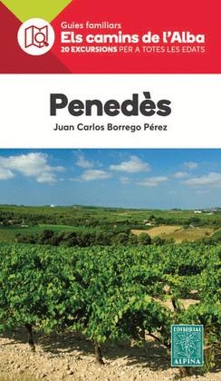 PENEDES -ELS CAMINS DE L'ALBA | 9788480906869 | BORREGO PEREZ, JUAN CARLOS | Llibres Parcir | Llibreria Parcir | Llibreria online de Manresa | Comprar llibres en català i castellà online