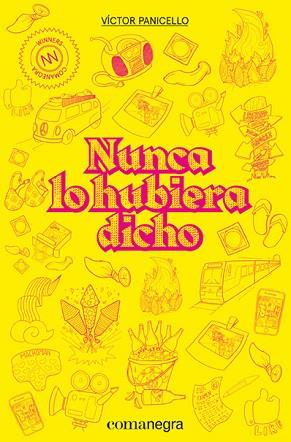 NUNCA LO HUBIERA DICHO | 9788418022210 | PANICELLO, VÍCTOR | Llibres Parcir | Llibreria Parcir | Llibreria online de Manresa | Comprar llibres en català i castellà online