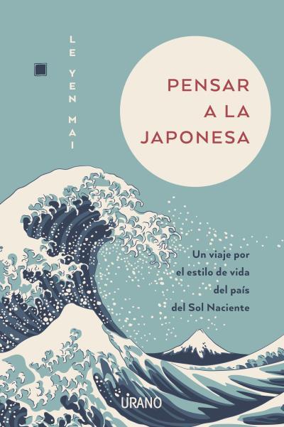 PENSAR A LA JAPONESA | 9788417694616 | YEN MAI, LE | Llibres Parcir | Llibreria Parcir | Llibreria online de Manresa | Comprar llibres en català i castellà online