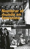 NOMBRAR EL MUNDO EN FEMENINO | 9788474262360 | RIVERA MARIA MILAGROS | Llibres Parcir | Llibreria Parcir | Llibreria online de Manresa | Comprar llibres en català i castellà online