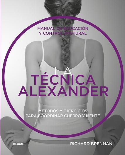 LA TÉCNICA ALEXANDER | 9788416965373 | BRENNAN, RICHARD | Llibres Parcir | Llibreria Parcir | Llibreria online de Manresa | Comprar llibres en català i castellà online
