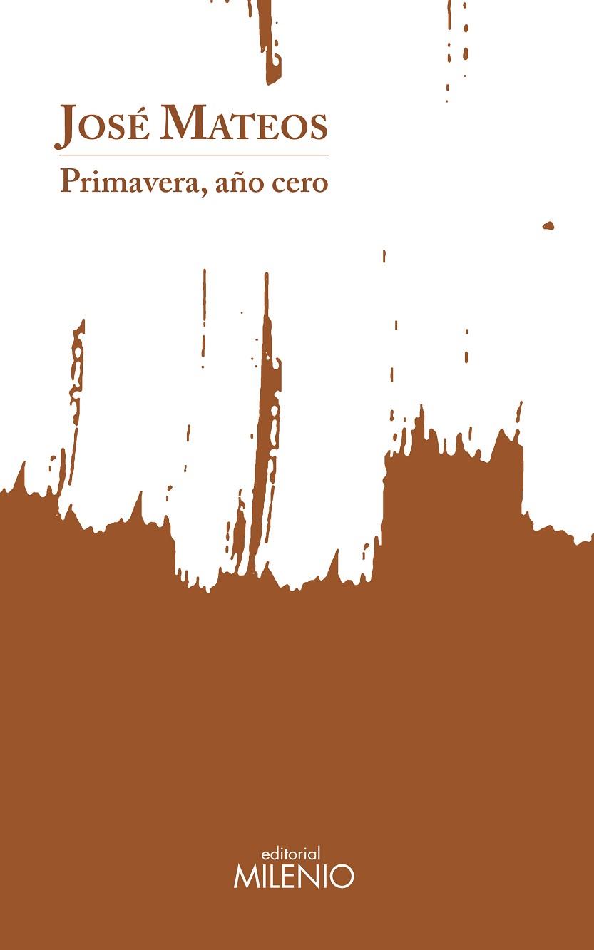 PRIMAVERA, AÑO  CERO | 9788497439145 | ROSALES MATEOS, JOSÉ | Llibres Parcir | Llibreria Parcir | Llibreria online de Manresa | Comprar llibres en català i castellà online