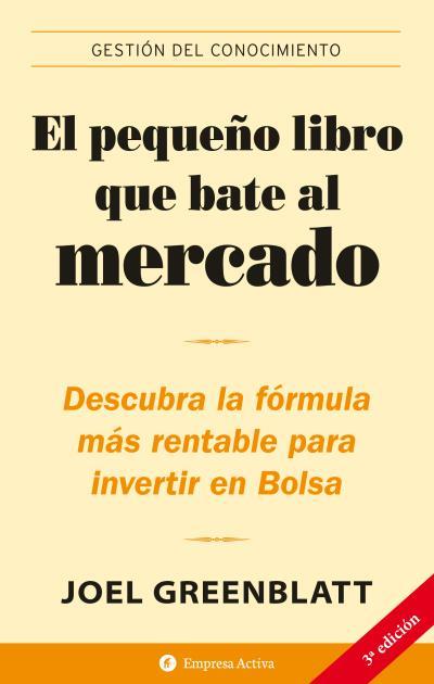 EL PEQUEÑO LIBRO QUE BATE AL MERCADO | 9788496627208 | GREENBLATT, JOEL | Llibres Parcir | Llibreria Parcir | Llibreria online de Manresa | Comprar llibres en català i castellà online