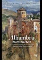ALHAMBRA ROMÁNTICA | 9788433859044 | BARRIOS ROZÚA, JUAN MANUEL | Llibres Parcir | Llibreria Parcir | Llibreria online de Manresa | Comprar llibres en català i castellà online
