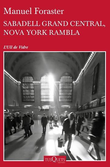 SABADELL GRAND CENTRAL, NOVA YORK RAMBLA | 9788490663400 | MANUEL FORASTER GIRAVENT | Llibres Parcir | Llibreria Parcir | Llibreria online de Manresa | Comprar llibres en català i castellà online