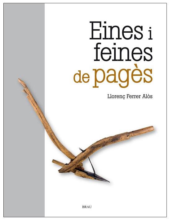 EINES I FEINES DE PAGÈS | 9788415885016 | FERRER ALOS, LLORENÇ | Llibres Parcir | Llibreria Parcir | Llibreria online de Manresa | Comprar llibres en català i castellà online