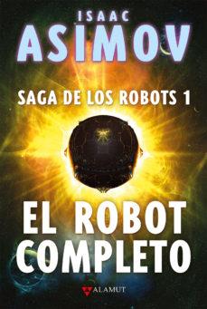 EL ROBOT COMPLETO | 9788498891256 | ASIMOV, ISAAC | Llibres Parcir | Llibreria Parcir | Llibreria online de Manresa | Comprar llibres en català i castellà online