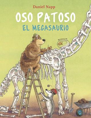 OSO PATOSO Y EL MEGASAURIO | 9788424666644 | NAPP, DANIEL | Llibres Parcir | Llibreria Parcir | Llibreria online de Manresa | Comprar llibres en català i castellà online