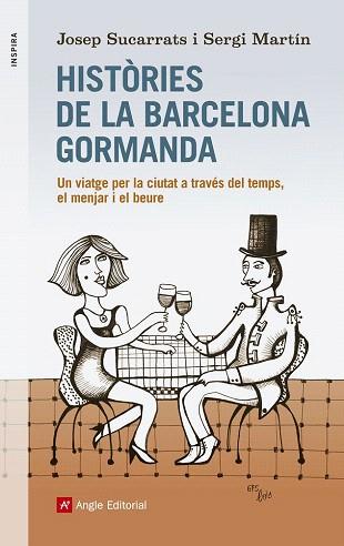 HISTÒRIES DE LA BARCELONA GORMANDA | 9788416139156 | SUCARRATS, JOSEP/MARTÍN, SERGI/GRAUS, LLUÍS | Llibres Parcir | Llibreria Parcir | Llibreria online de Manresa | Comprar llibres en català i castellà online