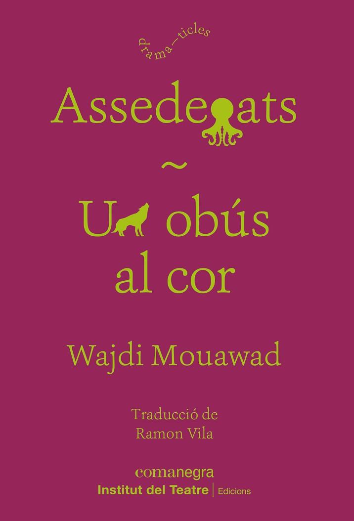 ASSEDEGATS / UN OBÚS AL COR | 9788418022937 | MOUAWAD, WAJDI | Llibres Parcir | Llibreria Parcir | Llibreria online de Manresa | Comprar llibres en català i castellà online
