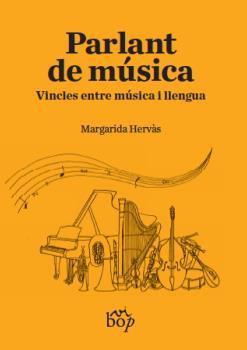 PARLANT DE MÚSICA | 9788412030921 | HERVÀS, MARGARIDA | Llibres Parcir | Llibreria Parcir | Llibreria online de Manresa | Comprar llibres en català i castellà online