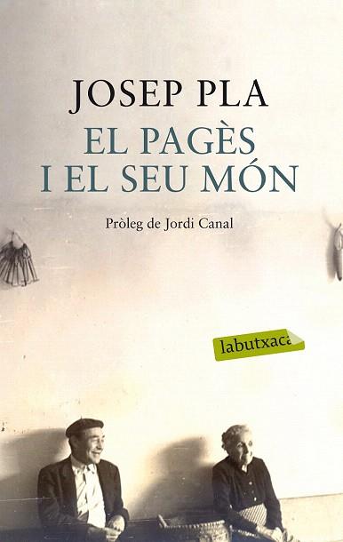 EL PAGÈS I EL SEU MÓN (LABUTXACA) | 9788499308456 | JOSEP PLA | Llibres Parcir | Llibreria Parcir | Llibreria online de Manresa | Comprar llibres en català i castellà online