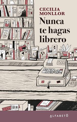 NUNCA TE HAGAS LIBRERO | 9788417951207 | MONLLOR, CECILIA | Llibres Parcir | Llibreria Parcir | Llibreria online de Manresa | Comprar llibres en català i castellà online