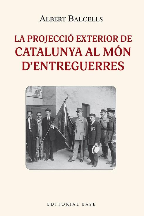 LA PROJECCIÓ EXTERIOR DE CATALUNYA AL MÓN D'ENTREGUERRES | 9788419007407 | BALCELLS GONZÀLEZ, ALBERT | Llibres Parcir | Llibreria Parcir | Llibreria online de Manresa | Comprar llibres en català i castellà online