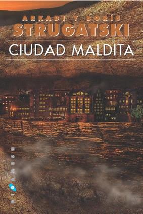 CIUDAD MALDITA | 9788493270285 | STRUGATSKI | Llibres Parcir | Librería Parcir | Librería online de Manresa | Comprar libros en catalán y castellano online