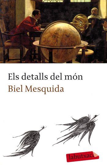 ELS DETALLS DEL MON labutxaca | 9788499301358 | BIEL MESQUIDA | Llibres Parcir | Librería Parcir | Librería online de Manresa | Comprar libros en catalán y castellano online