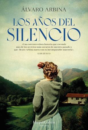 LOS AÑOS DEL SILENCIO | 9788491398547 | ARBINA, ÁLVARO | Llibres Parcir | Llibreria Parcir | Llibreria online de Manresa | Comprar llibres en català i castellà online