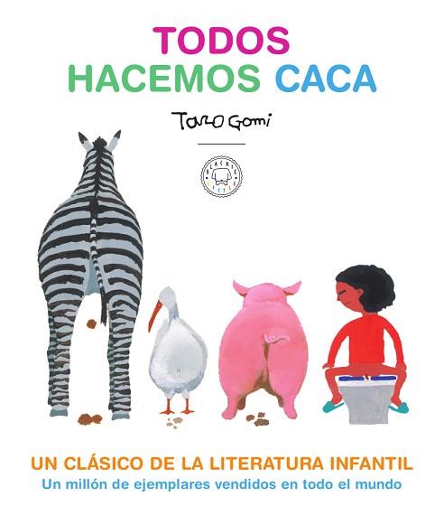 TODOS HACEMOS CACA | 9788417552619 | GOMI, TARO | Llibres Parcir | Llibreria Parcir | Llibreria online de Manresa | Comprar llibres en català i castellà online