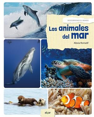 LOS ANIMALES DEL MAR | 9788491421146 | ROMATIF, ALEXIA | Llibres Parcir | Llibreria Parcir | Llibreria online de Manresa | Comprar llibres en català i castellà online