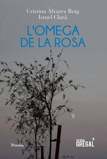 L'OMEGA DE LA ROSA | 9788418063060 | CLARÀ LÓPEZ, ISRAEL/ÀLVAREZ ROIG, CRISTINA | Llibres Parcir | Llibreria Parcir | Llibreria online de Manresa | Comprar llibres en català i castellà online