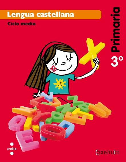 LENGUA CASTELLANA. 3 PRIMARIA. CONSTRUÏM | 9788466134590 | EQUIP EDITORIAL CRUÏLLA, | Llibres Parcir | Llibreria Parcir | Llibreria online de Manresa | Comprar llibres en català i castellà online