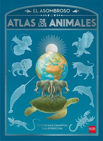 EL ASOMBROSO ATLAS DE LOS ANIMALES | 9788467596014 | CRUMPTON, NICK | Llibres Parcir | Llibreria Parcir | Llibreria online de Manresa | Comprar llibres en català i castellà online
