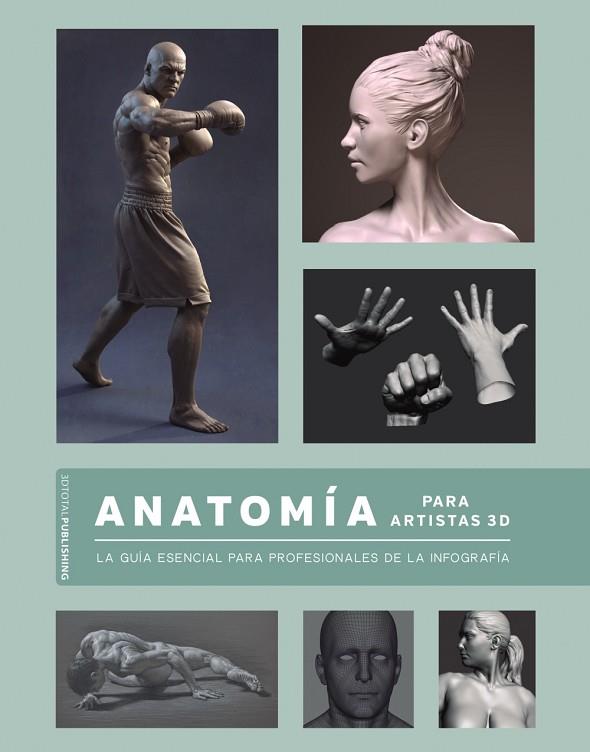 ANATOMÍA PARA ARTISTAS 3D | 9788441542860 | 3DTOTALPUBLISHING | Llibres Parcir | Llibreria Parcir | Llibreria online de Manresa | Comprar llibres en català i castellà online