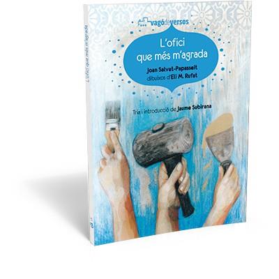 L'OFICI QUE MÉS M'AGRADA (POESIA INFANTIL) | 9788494175732 | SALVAT-PAPASSEIT, JOAN | Llibres Parcir | Llibreria Parcir | Llibreria online de Manresa | Comprar llibres en català i castellà online