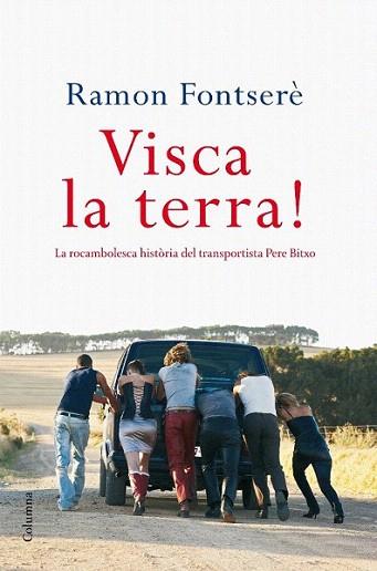 VISCA LA TERRA ! | 9788466410427 | RAMON FONTSERE | Llibres Parcir | Llibreria Parcir | Llibreria online de Manresa | Comprar llibres en català i castellà online