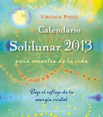 Calendario 2013 Solilunar | 9788497778664 | POGGI, VIRGINIA | Llibres Parcir | Llibreria Parcir | Llibreria online de Manresa | Comprar llibres en català i castellà online