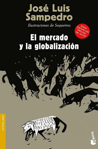 EL MERCADO Y LA GLOBALIZACIÓN | 9788423346844 | JOSÉ LUIS SAMPEDRO | Llibres Parcir | Librería Parcir | Librería online de Manresa | Comprar libros en catalán y castellano online