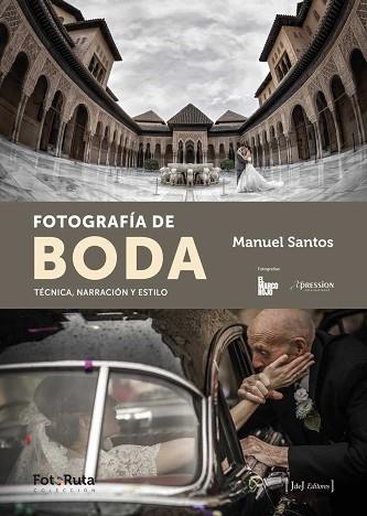FOTOGRAFÍA DE BODA | 9788415131731 | SANTOS ALGUACIL, MANUEL | Llibres Parcir | Llibreria Parcir | Llibreria online de Manresa | Comprar llibres en català i castellà online