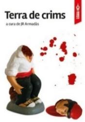 TERRA DE CRIMS | 9788494609459 | ARMADAS, JR | Llibres Parcir | Llibreria Parcir | Llibreria online de Manresa | Comprar llibres en català i castellà online