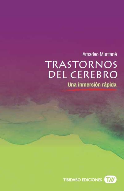TRASTORNOS DEL CEREBRO | 9788491172086 | MUNTANÉ, AMADEO | Llibres Parcir | Llibreria Parcir | Llibreria online de Manresa | Comprar llibres en català i castellà online