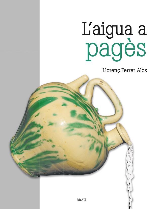 L'AIGUA A PAGÈS | 9788418096280 | FERRER ALOS, LLORENÇ | Llibres Parcir | Llibreria Parcir | Llibreria online de Manresa | Comprar llibres en català i castellà online