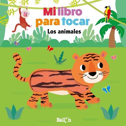 MI LIBRO PARA TOCAR - LOS ANIMALES | 9789403210230 | BALLON | Llibres Parcir | Llibreria Parcir | Llibreria online de Manresa | Comprar llibres en català i castellà online