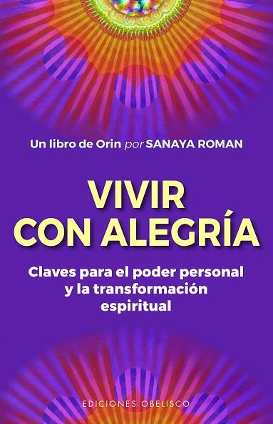 VIVIR CON ALEGRÍA | 9788491118107 | ROMAN, SANAYA | Llibres Parcir | Llibreria Parcir | Llibreria online de Manresa | Comprar llibres en català i castellà online
