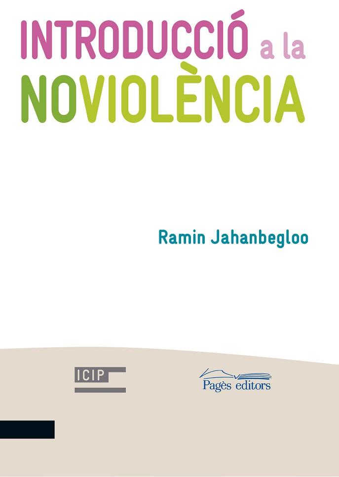 INTRODUCCIÓ A LA NOVIOLÈNCIA | 9788499758558 | JAHANBEGLOO, RAMIN | Llibres Parcir | Llibreria Parcir | Llibreria online de Manresa | Comprar llibres en català i castellà online