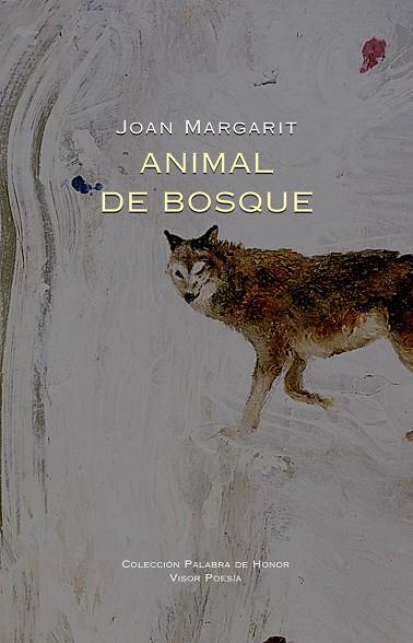 ANIMAL DE BOSQUE | 9788498956375 | MARGARIT, JOAN | Llibres Parcir | Llibreria Parcir | Llibreria online de Manresa | Comprar llibres en català i castellà online