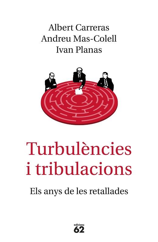 TURBULèNCIES I TRIBULACIONS | 9788429776577 | MAS-COLELL, ANDREU/CARRERAS, ALBERT/PLANAS, IVAN | Llibres Parcir | Llibreria Parcir | Llibreria online de Manresa | Comprar llibres en català i castellà online