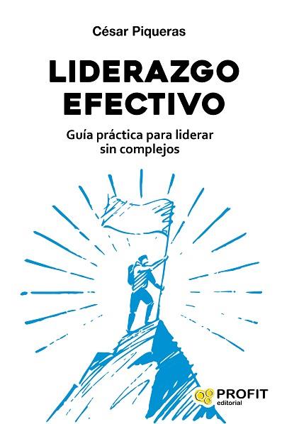 LIDERAZGO EFECTIVO | 9788417942427 | PIQUERAS, CESAR | Llibres Parcir | Llibreria Parcir | Llibreria online de Manresa | Comprar llibres en català i castellà online