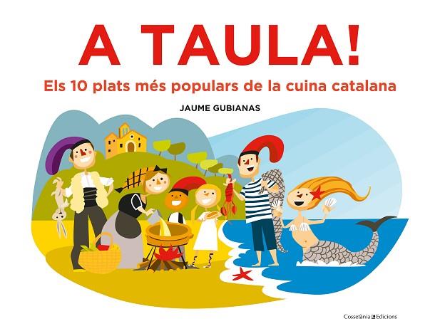 A TAULA! | 9788490349670 | GUBIANAS ESCUDÉ, JAUME | Llibres Parcir | Llibreria Parcir | Llibreria online de Manresa | Comprar llibres en català i castellà online