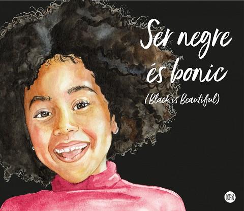 SER NEGRE ÉS BONIC (BLACK IS BEAUTIFUL) | 9788418444296 | MANDJE, MAGDA | Llibres Parcir | Llibreria Parcir | Llibreria online de Manresa | Comprar llibres en català i castellà online