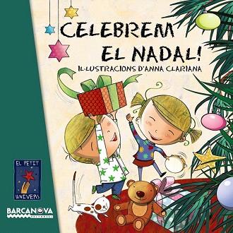 CELEBREM EL NADAL! | 9788448931049 | EDITORIAL BARCANOVA | Llibres Parcir | Llibreria Parcir | Llibreria online de Manresa | Comprar llibres en català i castellà online