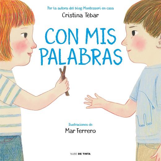 CON MIS PALABRAS | 9788417605315 | TÉBAR MONTES, CRISTINA | Llibres Parcir | Llibreria Parcir | Llibreria online de Manresa | Comprar llibres en català i castellà online